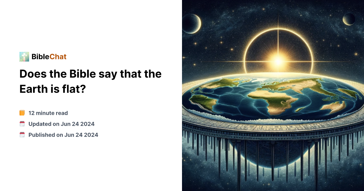 Does the Bible say that the Earth is flat